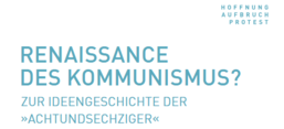 Flyer der Veranstaltung: Renaissance des Kommunismus? Zur Ideengeschichte der „Achtundsechziger“