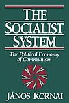 Cover von János Kornai: The Socialist System. The Political Economy of Communism. Oxford: Oxford University Press 1992.
