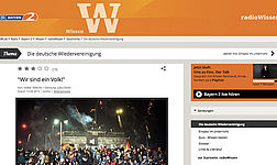 Screenshot Radio Bayern Wissen; "Wir sind ein Volk! Die deutsche Wiedervereinigung" 