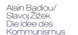 Buchcover Alain Badiou, Slavoj Žižek (Hrsg.): Die Idee des Kommunismus II