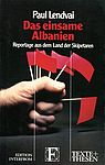 Buchcover von Paul Lendvai: Das einsame Albanien. Reportage aus dem Land der Skipetaren. Zürich: Edition Interfrom 1985.