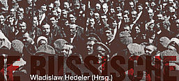 Buchcover Wladislaw Hedeler (Hrsg.): Die russische Linke zwischen März und November 1917, Verlag Dietz