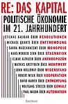 Buchcover von Mathias Greffrath (Hrsg.), RE: Das Kapital. Politische Ökonomie im 21. Jahrhundert, München: Verlag Antje Kunstmann 2017.