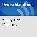 Sendereihe Essay und Diskurs auf Deutschlandfunk