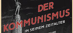 Plakatausstellung "Der Kommunismus in seinem Zeitalter" - © Bundesstiftung Aufarbeitung
