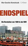 Buchcover von Ilko-Sascha Kowalczuk: Endspiel. Die Revolution von 1989 in der DDR. München: C.H. Beck 2009.