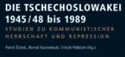 Buchcover Bernd Faulenbach, Ulrich Mählert, Pavel Žáček (Hrsg.): Die Tschechoslowakei 1945/48 bis 1989. Studien zu kommunistischer Herrschaft und Repression