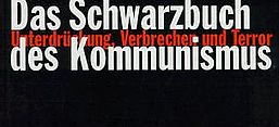 Buchcover Stéphane Courtois (Hrsg.): Das Schwarzbuch des Kommunismus, Bd. 1 Unterdrückung, Verbrechen und Terror, München/Zürich: Pieper Verlag 1998.