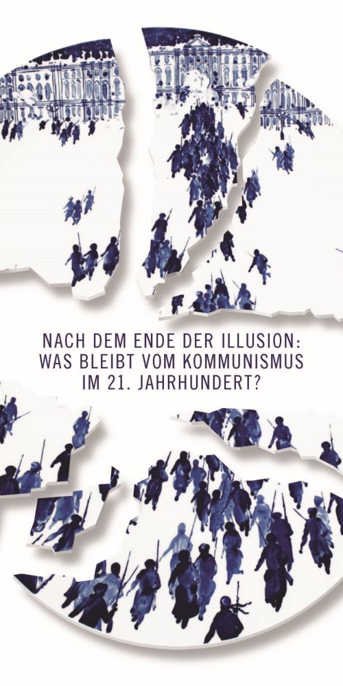Flyer der Veranstaltungsreihe: Nach dem Ende der Illusion: Was bleibt vom Kommunismus im 21. Jahrhundert? 