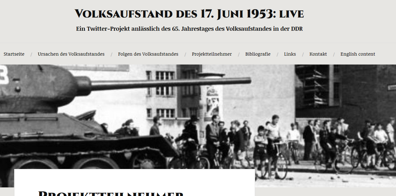 Screenshot von der Projektwebsite: Volksaufstand des 17. Juni 1953: live. in Twitter-Projekt anlässlich des 65. Jahrestages des Volksaufstandes in der DDR