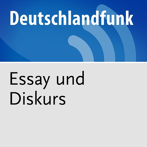 Sendereihe Essay und Diskurs auf Deutschlandfunk