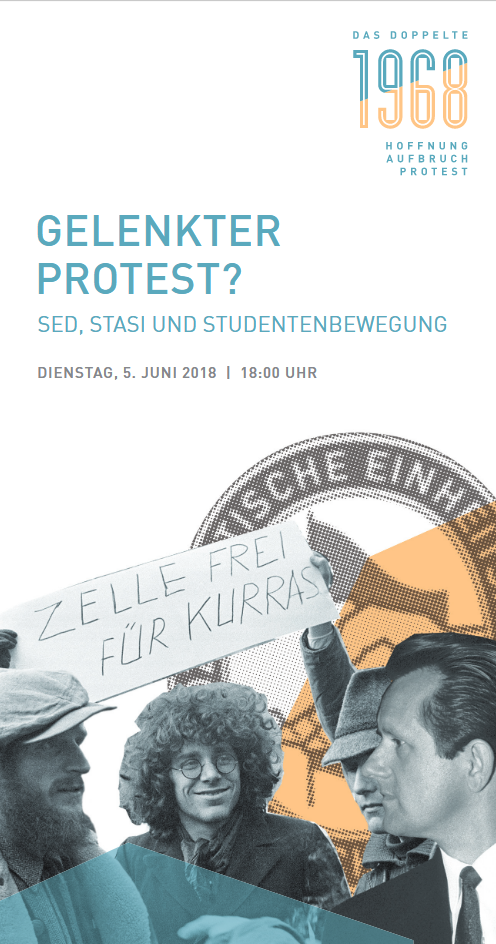 Flyer der Veranstaltung: Gelenkter Protest? SED, Stasi und Studentenbewegung