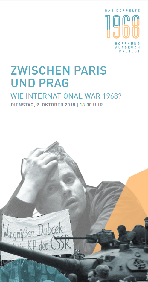 Flyer der Veranstaltung: Zwischen Paris und Prag. Wie international war 1968?