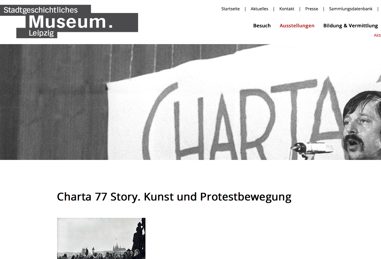 "Charta 77 Story. Kunst und Protestbewegung", Ankündigung der Ausstellung, Screenshot von stadtgeschichtliches-museum-leipzig.de