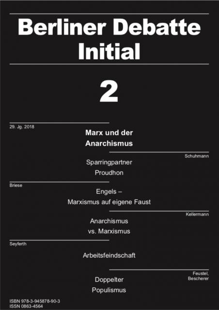 Cover: Berliner Debatte Initial e.V. (Hrsg.): Marx und der Anarchismus, in: Berliner Debatte Initial 29 (2018), Heft 2, Potsdam: WeltTrends 2018.