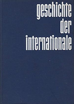 Cover: Julius Braunthal: Geschichte der Internationale, Bd. 1-3, Berlin/ Bonn: Dietz, 3. Aufl. 1978.