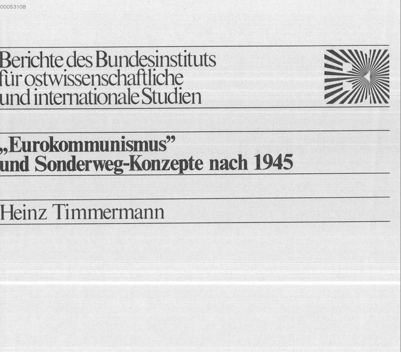 Cover: Heinz Timmermann: "Eurokommunismus" und Sonderweg-Konzepte nach 1945, Köln: Bundesinstitut für Ostwissenschaftliche und Internationale Studien 1982.