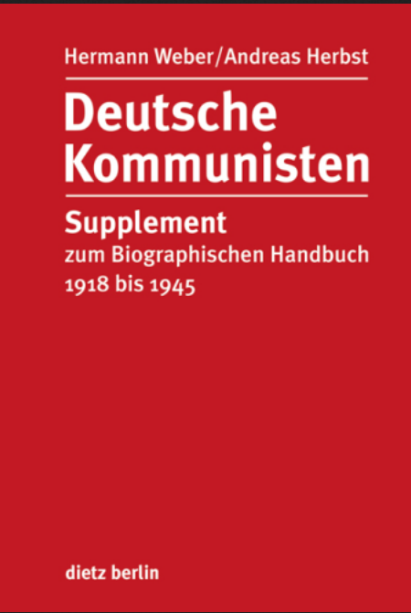 Buchcover Andreas Herbst, Hermann Weber (Hrsg.): Deutsche Kommunisten. Biographisches Handbuch 1918 bis 1945 