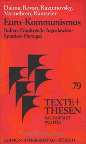Buchcover Alfons Dalma, Heinz Ramseier, Andreas Graf Razumovsky u.a.: Euro-Kommunismus. Italien, Frankreich, Jugoslawien, Spanien, Portugal