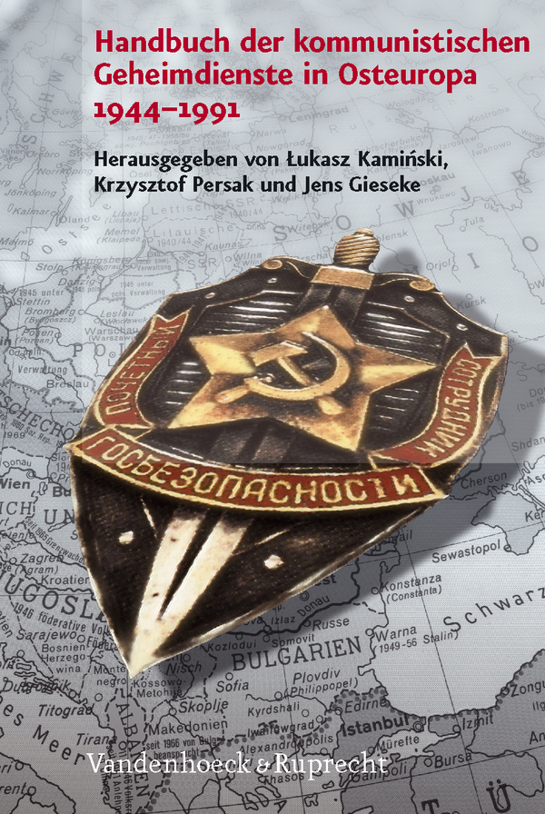 Buchcover Lukasz Kaminski, Krzysztof Persak, Jens Gieseke (Hrsg.): Handbuch der kommunistischen Geheimdienste in Osteuropa 1944–1991