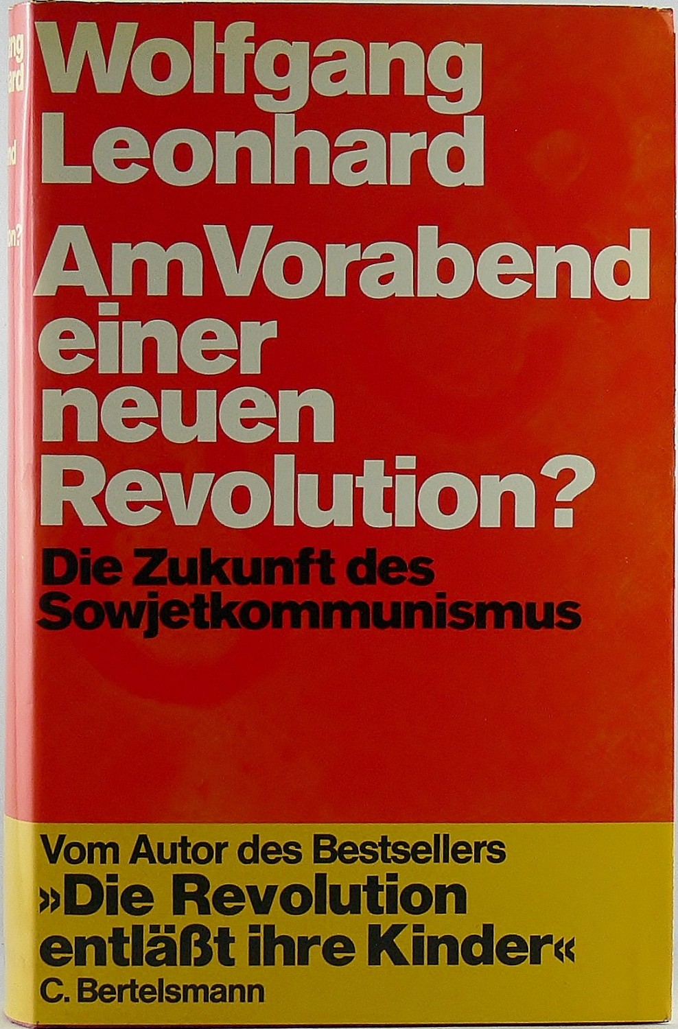 Buchcover Wolfgang Leonhard: Am Vorabend einer neuen Revolution? Die Zukunft des Sowjetkommunismus