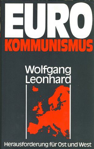 Buchcover Wolfgang Leonhard: Eurokommunismus. Herausforderung für Ost und West