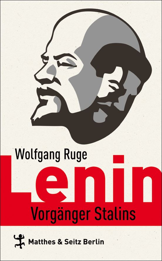 Buchcover Wolfgang Ruge: Lenin. Vorgänger Stalins. Eine politische Biografie