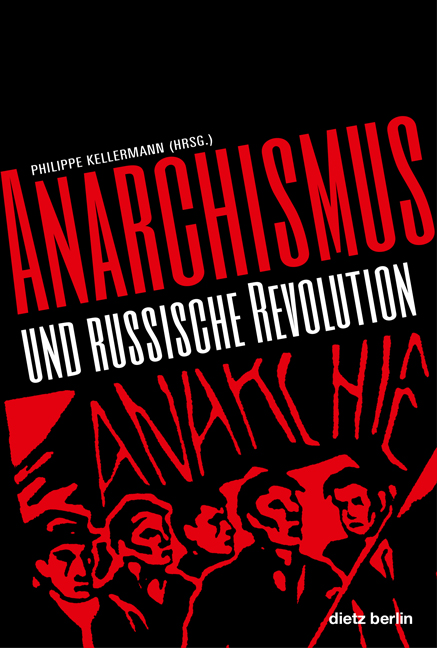 Cover Philippe Kellermann (Hrsg.): Anarchismus und Russische Revolution, Verlag Dietz
