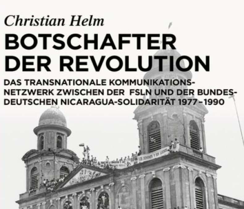 Buchcover „Botschafter der Revolution. Das transnationale Kommunikationsnetzwerk zwischen der Frente Sandinista de Liberación Nacional und bundesdeutscher Solidaritätsbewegung 1977–1990“, de Gruyter