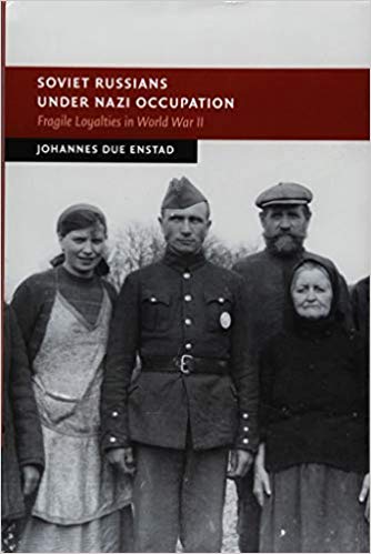 Cover des Buches "Soviet Russians under Nazi Occupation. Fragile Loyalties in World War II", Cambridge University Press