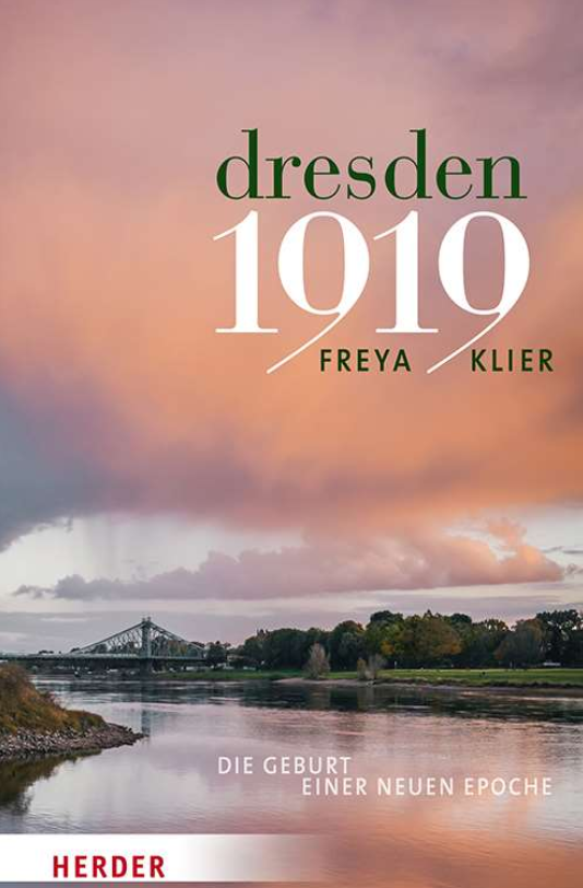 Buchcover "Dresden 1919: Die Geburt einer neuen Epoche", Herder Verlag