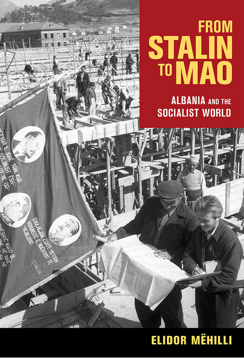 Buchcover „From Stalin to Mao. Albania and the Socialist World“, Cornell University Press.