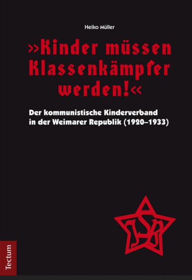 Screenshot Buchcover " „Kinder müssen Klassenkämpfer werden!“. Der kommunistische Kinderverband in der Weimarer Republik (1920–1933)", Tectum.