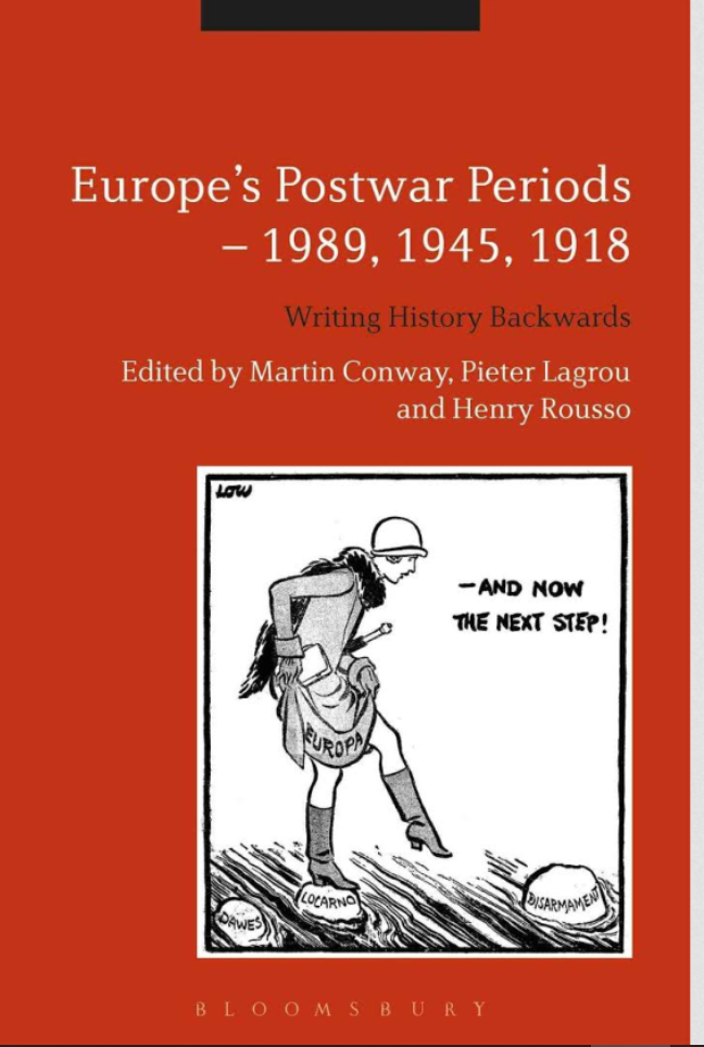 Buchcover „Europe's Postwar Periods – 1989, 1945, 1918. Writing History Backwards”, Bloomsbury Verlag. 