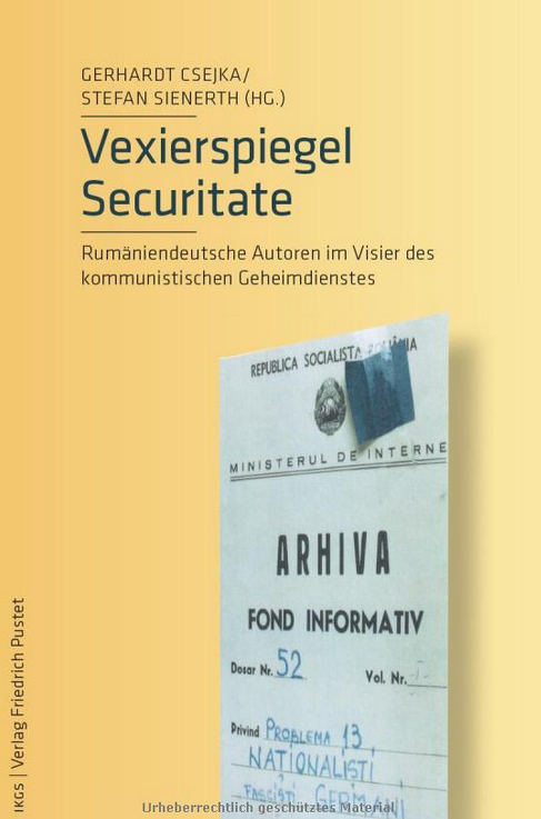 Cover des Buches „Vexierspiegel Securitate. Rumäniendeutsche Autoren im Visier des kommunistischen Geheimdienstes“, Verlag Friedrich Pustet 