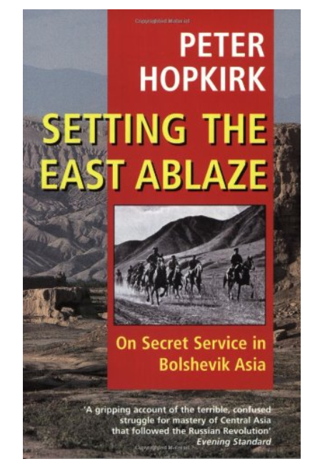 Buchcover „Setting the East ablaze. On secret service in Bolshevik Asia”, Oxford University Press.