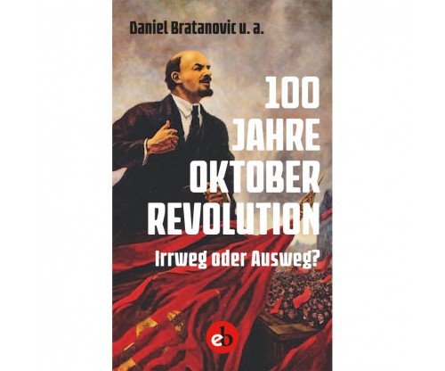 Buchcover "100 Jahre Oktoberrevolution: Irrweg oder Ausweg?"