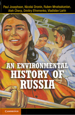 Buchcover von Paul Josephson; Nicolai Dronin; Ruben Mnatsakanian; Aleh Cherp; Dmitry Efremenko; Vladislav Larin: An Environmental History of Russia