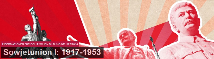 Logo Sowjetunion I: 1917-1953, Informationen zur Politischen Bildung