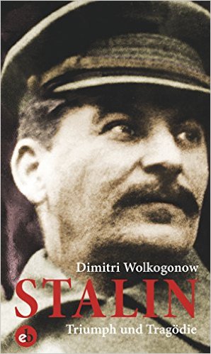 Wolkogonow, Stalin, Triumph, Tragödie, Biographie