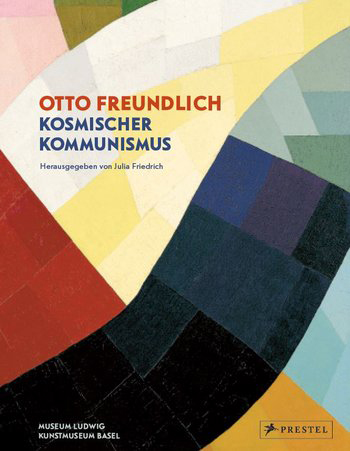 Cover des Buchs „Otto Freundlich – Kosmischer Kommunismus“
